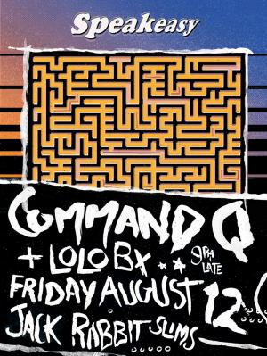 Speakeasy pres. Command Q w/ LOLO BX