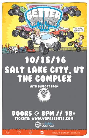Getter - Wat The Frick Tour