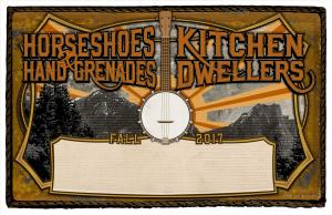 Kitchen Dwellers and Horseshoes & Hand Grenades