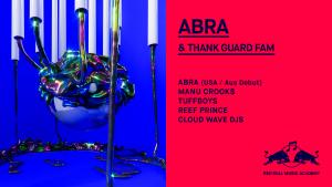 RBMA Presents: ABRA x Thank Guard Fam