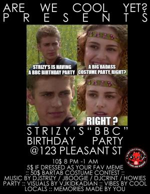 Are We Cool Yet? Presents: Strizy's Birthday