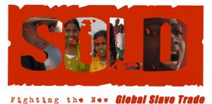 SOLD: Fighting the New Global Slave