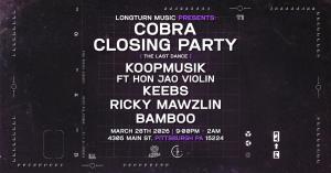 Longturn Presents: Cobra Closing Party