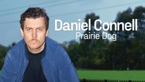 Daniel Connell - Prairie Dog