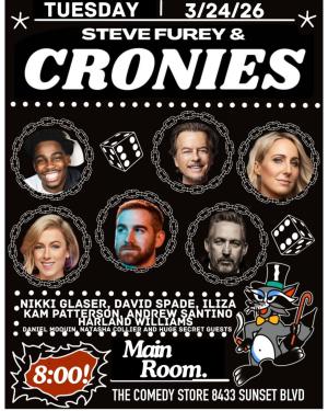 *SOLD OUT* Steve Furey & Cronies - Kam Patterson, David Spade, Nikki Glaser, Iliza Shlesinger, Andrew Santino, Harland Williams +more!