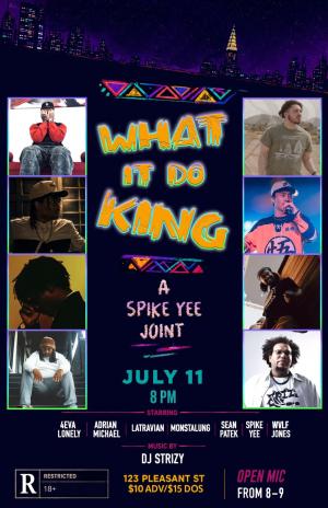 What It Do King?: A Spike Yee Joint feat. Spike Yee, Sean Patek, Latravian, MONSTALUNG, Wvlf Jones, Adrian Michael, and 4Eva Lonely w/ DJ Strizy