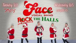 Face Vocal Band - Rock The Halls! Wednesday Dec 3