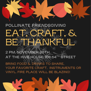 POLLINATE FRIENDSGIVING