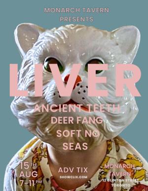 Liver, Ancient Teeth, Deer Fang, Soft No, Seas