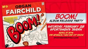 Organ Fairchild BOOM! Album Release Party