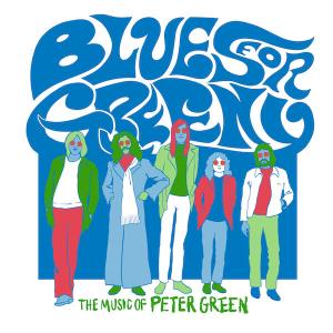 Blues For Greeny The Music of Peter Green