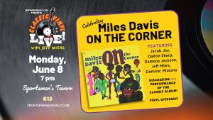 CVL w/Jeff Miers Miles Davis On The Corner