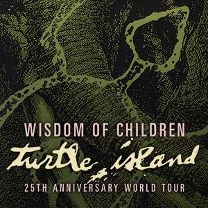 Wisdom Of Children 25th Anniversary World Tour