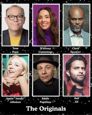 *Low Ticket Warning* The Originals - Tom Papa, Whitney Cummings, Chris Spencer, Jessie "Jetski" Johnson, Eddie Pepitone, Asif Ali +more!