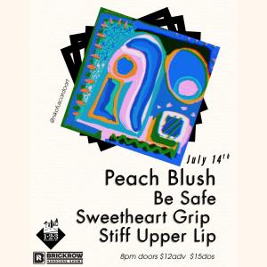 BRHC Presents: Peach Blush w/ Be Safe, Sweetheart Grip, Stiff Upper Lip