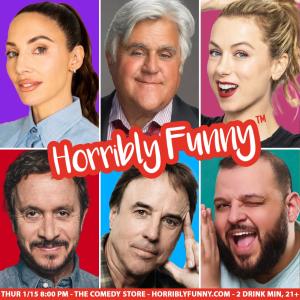 Horribly Funny - Jay Leno, Whitney Cummings, Iliza Shlesinger, Kevin Nealon, Pauly Shore, Daniel Franzese, Jessica Keenan and More!